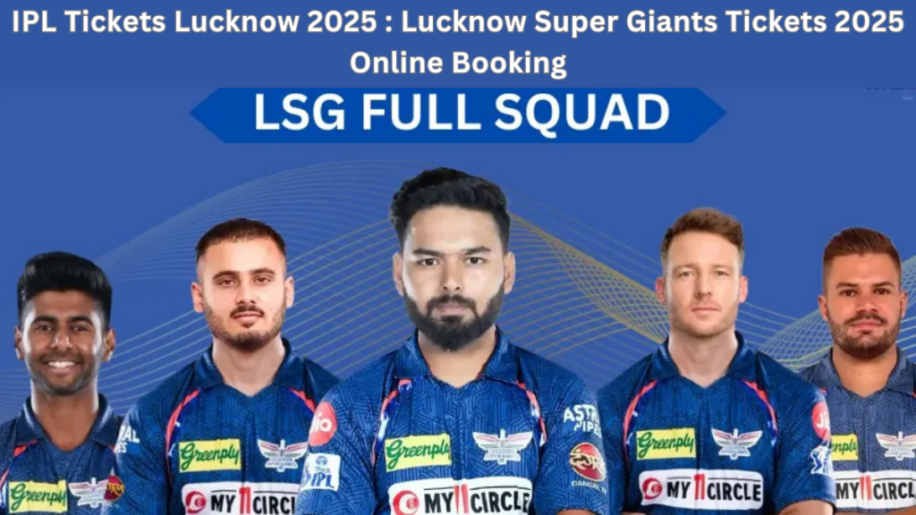 Lucknow Super Giants Tickets 2025 Online Booking