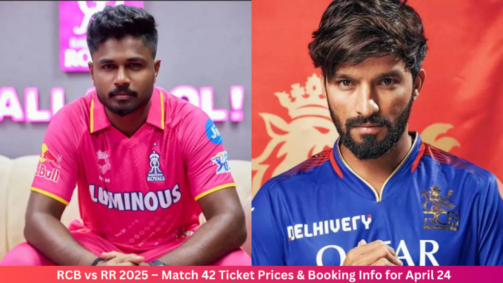 RCB vs RR 2025 – Match 42 Ticket Prices & Booking Info for April 24